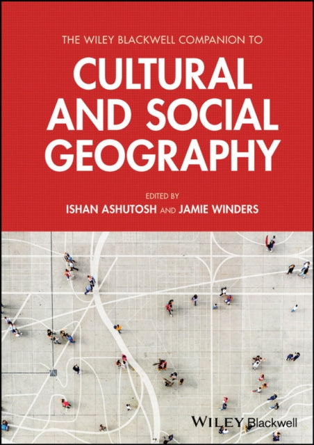 Book cover of: Wiley Blackwell Companion to Cultural and Social Geography. By: Jamie Winders