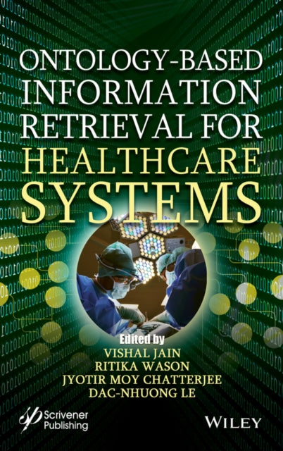Book cover of: Ontology-Based Information Retrieval for Healthcare Systems. By: Vishal Jain