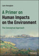 Book cover of: Primer on Human Impacts on the Environment. By: Heneghan