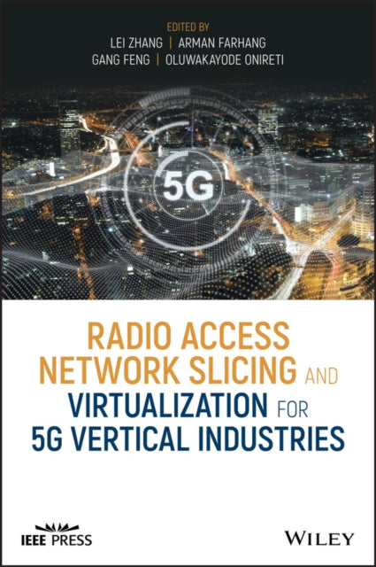Book cover of: Radio Access Network Slicing and Virtualization for 5G Vertical Industries. By: Lei Zhang