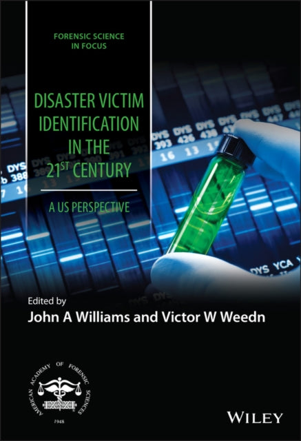 Book cover of: Disaster Victim Identification in the 21st Century. By: John A. Williams