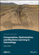 Book cover of: Computation, Optimization, and Machine Learning in Seismology. By: Subhashis Mallick