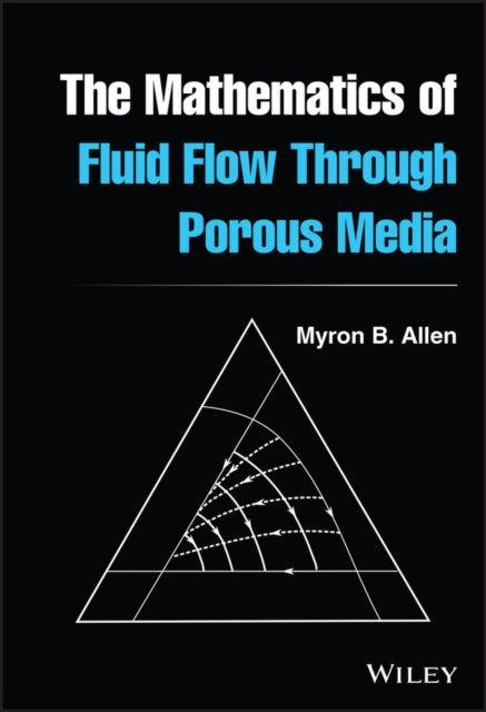 Book cover of: Mathematics of Fluid Flow Through Porous Media. By: Myron B. Allen