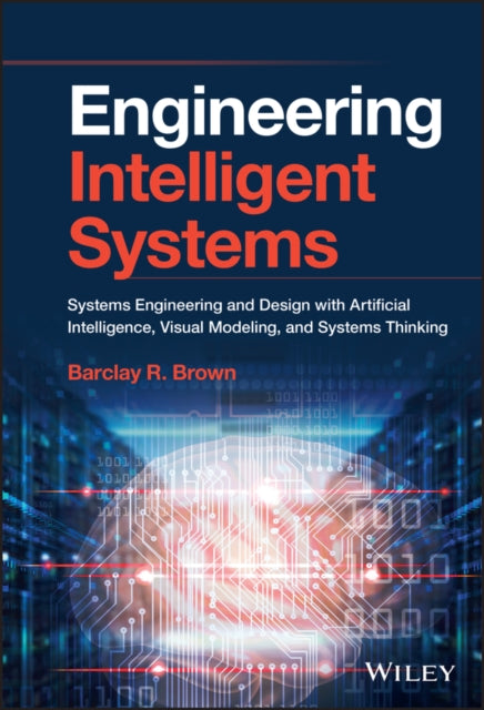 Book cover of: Engineering Intelligent Systems. By: Barclay R. Brown