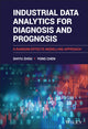 Book cover of: Industrial Data Analytics for Diagnosis and Prognosis. By: Shiyu Zhou