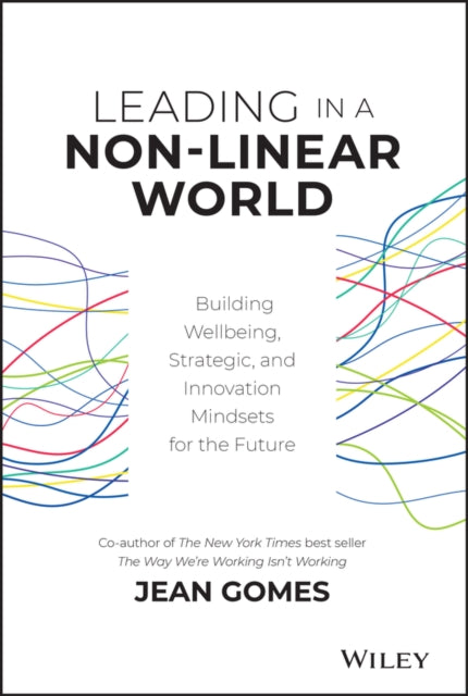 Book cover of: Leading in a Non-Linear World. By: Jean Gomes
