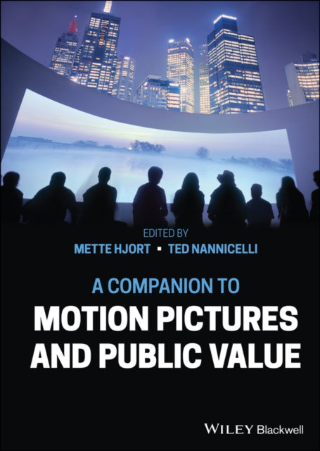 Book cover of: Companion to Motion Pictures and Public Value. By: Mette Hjort