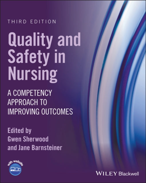 Book cover of: Quality and Safety in Nursing. By: Gwen Sherwood