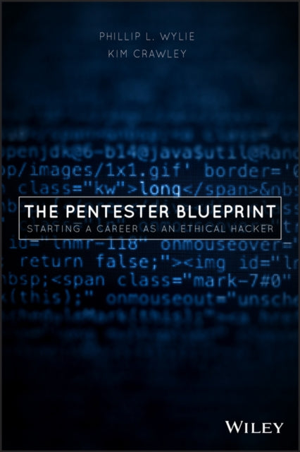 Book cover of: Pentester BluePrint. By: Phillip L. Wylie