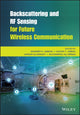 Book cover of: Backscattering and RF Sensing for Future Wireless Communication. By: Hasan Tahir Abbas