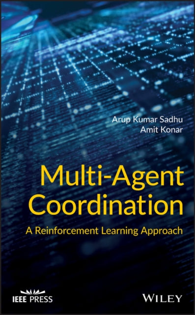 Book cover of: Multi-Agent Coordination. By: Arup Kumar Sadhu