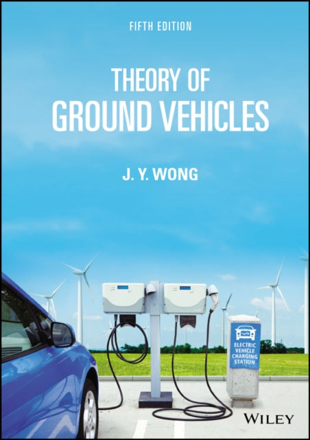 Book cover of: Theory of Ground Vehicles. By: J. Y. Wong