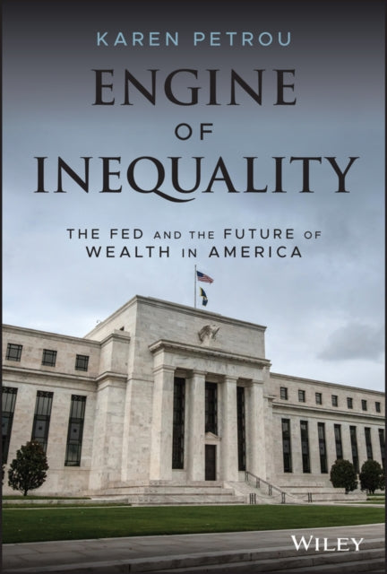 Book cover of: Engine of Inequality. By: Karen Petrou