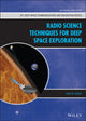 Book cover of: Radio Science Techniques for Deep Space Exploration. By: Sami W. Asmar