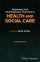 Book cover of: Preparing for Professional Practice in Health and Social Care. By: Anita Atwal