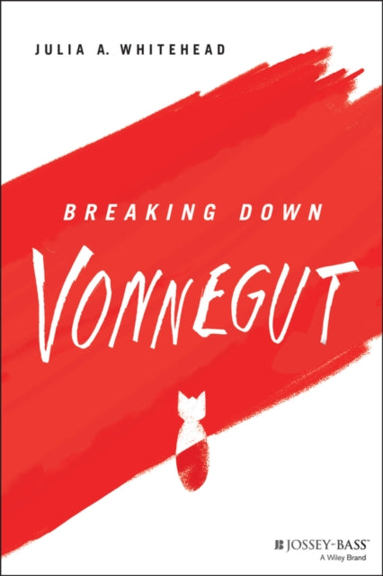 Book cover of: Breaking Down Vonnegut. By: Julia Whitehead