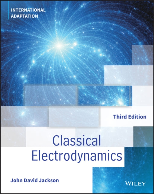 Book cover of: Classical Electrodynamics, International Adaptation. By: John David Jackson