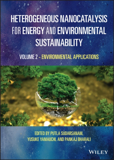 Book cover of: Heterogeneous Nanocatalysis for Energy and Environmental Sustainability, Volume 2. By: Yusuke Yamauchi