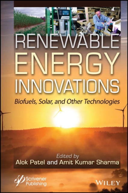 Book cover of: Renewable Energy Innovations. By: Alok Kumar Patel
