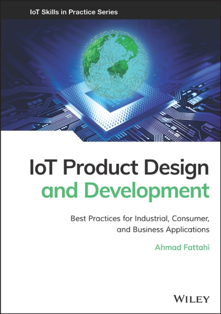 Book cover of: IoT Product Design and Development. By: Ahmad Fattahi