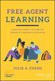 Book cover of: Free Agent Learning. By: Julie Evans