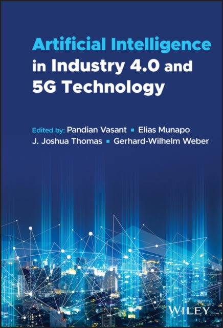 Book cover of: Artificial Intelligence in Industry 4.0 and 5G Technology. By: Pandian Vasant