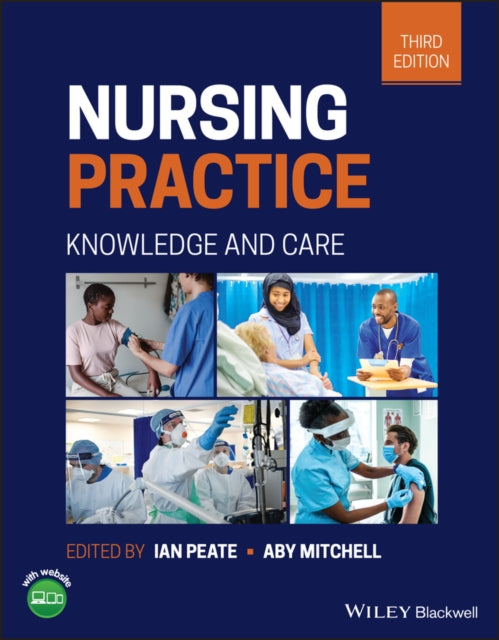 Nursing Practice, Knowledge and Care 9781119800750 Aby Mitchell