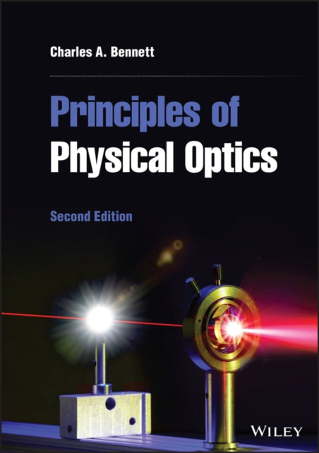 Book cover of: Principles of Physical Optics. By: Bennett, Charles A.