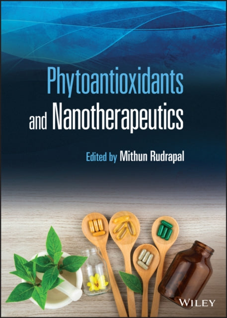 Book cover of: Phytoantioxidants and Nanotherapeutics. By: Mithun Rudrapal