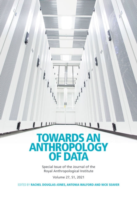 Book cover of: Towards an Anthropology of Data. By: Rachel Douglas-Jones