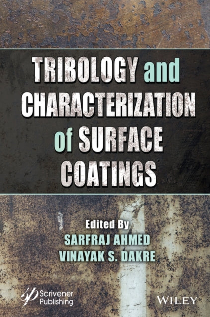 Book cover of: Tribology and Characterization of Surface Coatings. By: Sarfraj Ahmed