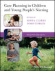 Book cover of: Care Planning in Children and Young People's Nursing. By: Doris Corkin