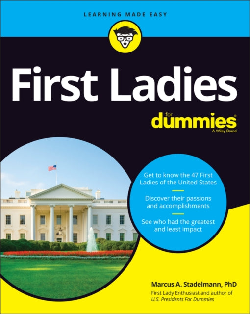 Book cover of: First Ladies For Dummies. By: Marcus A. Stadelmann