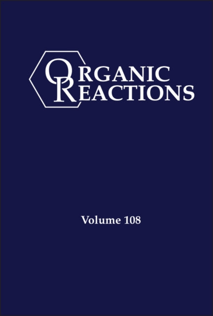 Book cover of: Organic Reactions, Volume 108. By: P. Andrew Evans