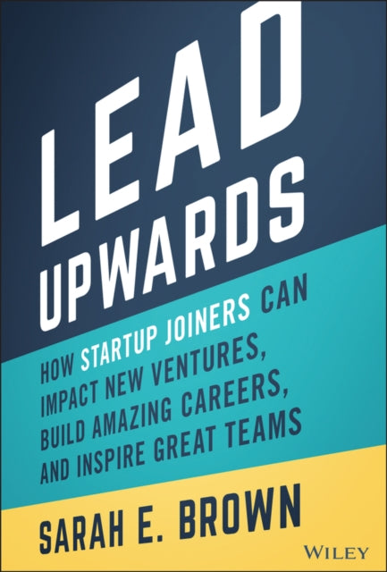 Book cover of: Lead Upwards. By: Sarah E. Brown