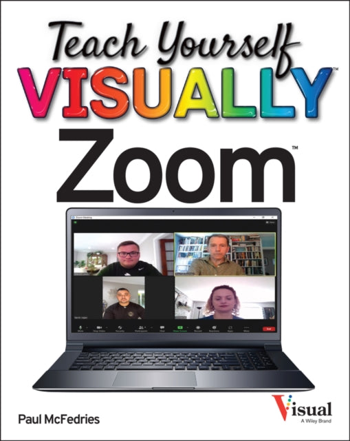 Book cover of: Teach Yourself VISUALLY Zoom. By: Paul McFedries