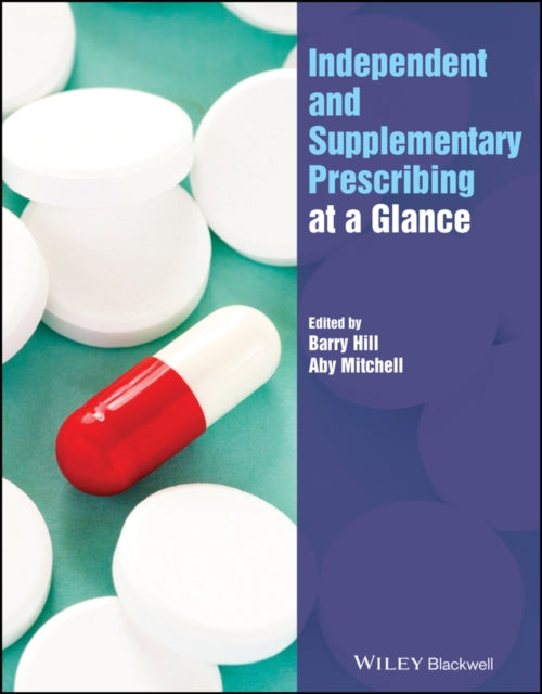 Book cover of: Independent and Supplementary Prescribing At a Glance. By: Barry Hill