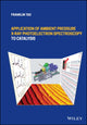 Book cover of: Application of Ambient Pressure X-ray Photoelectron Spectroscopy to Catalysis. By: Franklin (Feng) Tao