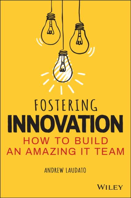 Book cover of: Fostering Innovation. By: Andrew Laudato