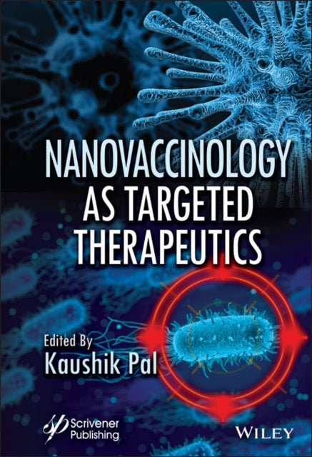 Book cover of: Nanovaccinology as Targeted Therapeutics. By: Kaushik Pal