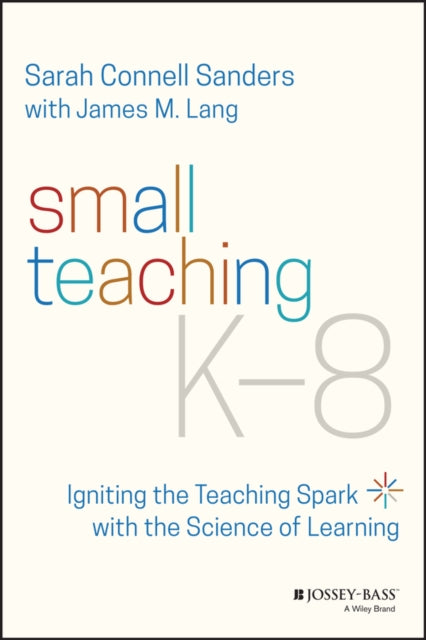 Book cover of: Small Teaching K-8. By: Sarah Sanders