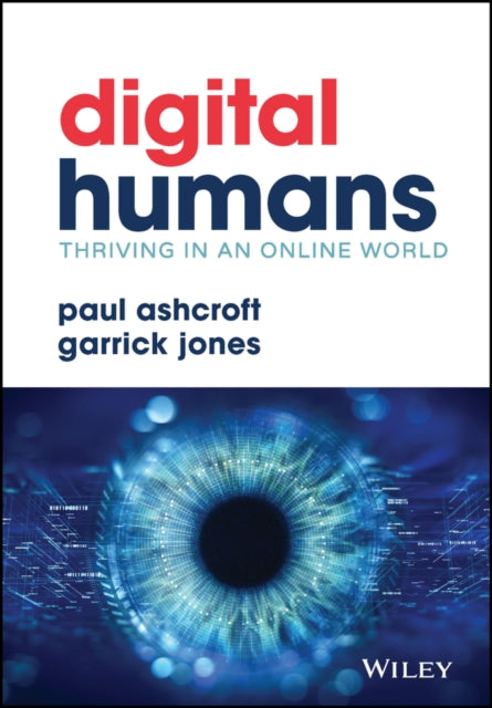 Book cover of: Digital Humans: Thriving in an Online World. By: Paul Ashcroft