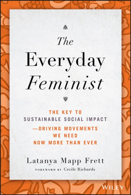 Book cover of: Everyday Feminist. By: Latanya Mapp Frett
