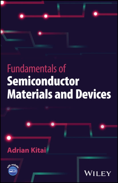 Book cover of: Fundamentals of Semiconductor Materials and Devices. By: A. Kitai