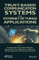 Book cover of: Trust-Based Communication Systems for Internet of Things Applications. By: Prateek Agrawal
