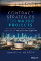 Book cover of: Contract Strategies for Major Projects. By: E. W. Merrow