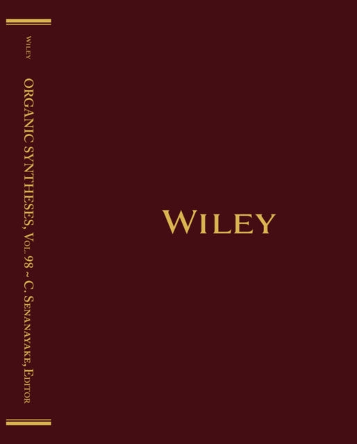 Book cover of: Organic Syntheses, Volume 98. By: Chris H. Senanayake