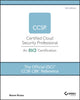 Book cover of: Official (ISC)2 CCSP CBK Reference. By: Aaron Kraus