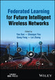 Book cover of: Federated Learning for Future Intelligent Wireless Networks. By: Sun
