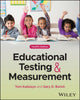 Book cover of: Educational Testing and Measurement. By: Tom Kubiszyn
